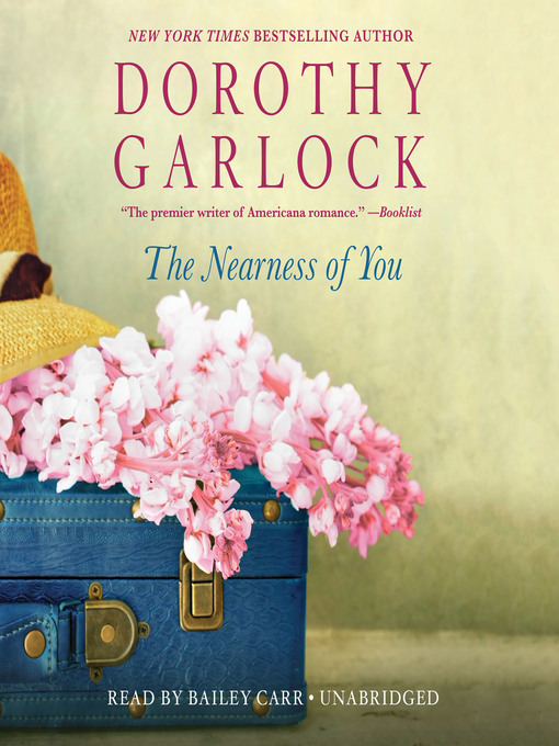 Title details for The Nearness of You by Dorothy Garlock - Available